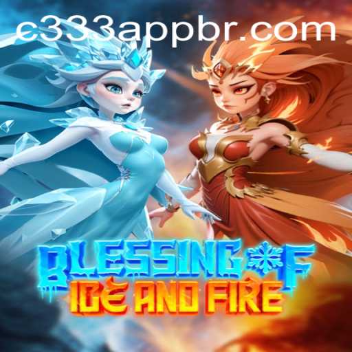 Discover 'Blessing of Ice and Fire': A Comprehensive Guide